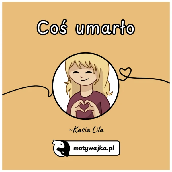 motywajka-wiersz-poezja-cos-umarlo